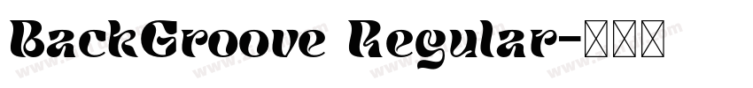 BackGroove Regular字体转换